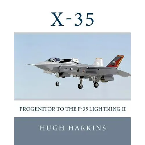 X-35: Progenitor to the F-35 Lightning II