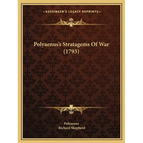 Polyaenus's Stratagems Of War (1793)