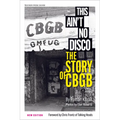 This Ain't No Disco: The Story of Cbgb - Paperback