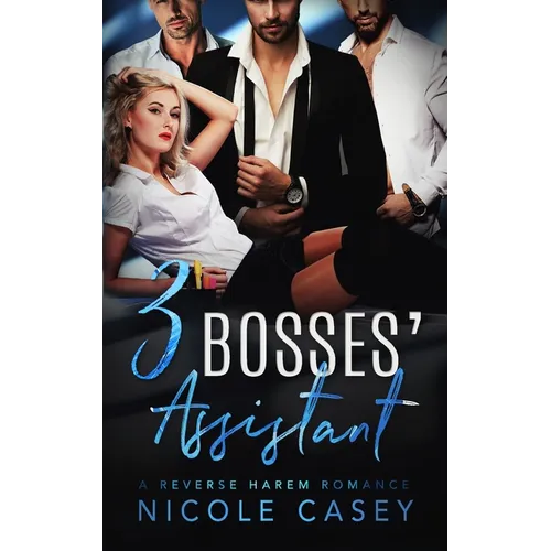Three Bosses' Assistant: A Reverse Harem Romance - Paperback