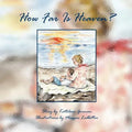 How Far Is Heaven? - Paperback