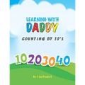 Learning With Daddy: Counting by 10's - Paperback