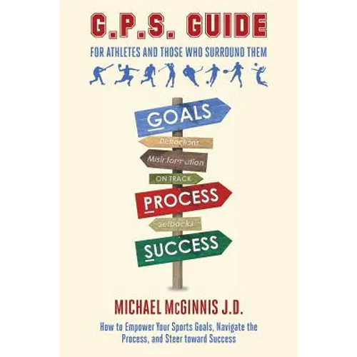 GPS Guide For Athletes and Those Who Surround Them - Paperback
