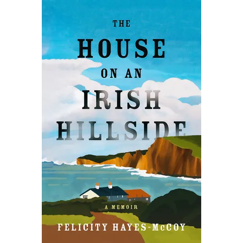 The House on an Irish Hillside: A Memoir - Paperback