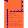 Radical Fashion Exercises: A Workbook of Modes and Methods - Paperback