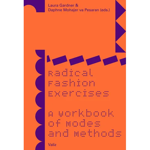 Radical Fashion Exercises: A Workbook of Modes and Methods - Paperback