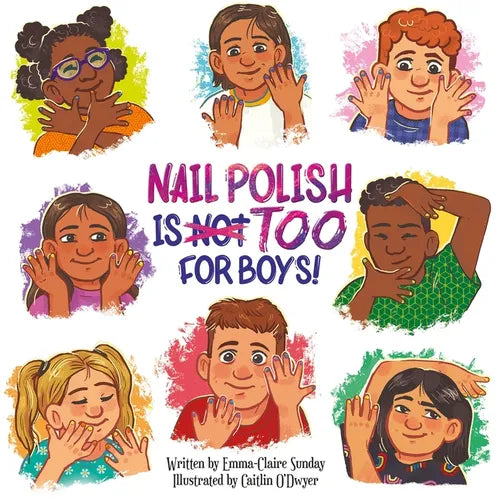 Nail Polish Is Too for Boys! - Hardcover