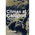 Climax at Gallipoli: The Failure of the August Offensive Volume 42