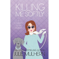 Killing Me Softly - Paperback