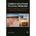 Complex Solutions to Local Problems: Constructed Narratives and External Intervention in Somalia's Crisis - Paperback