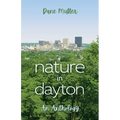 Nature in Dayton: An Anthology - Paperback