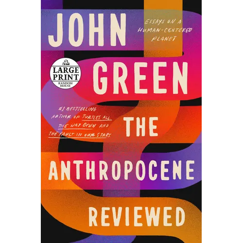The Anthropocene Reviewed: Essays on a Human-Centered Planet - Paperback