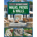 Ultimate Guide to Walks, Patios & Walls, Updated 2nd Edition: Plan - Design - Build - Paperback