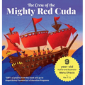 The Crew of the Mighty Red Cuda: A Pirate Adventure for A Good Cause, by a 9-year-old Author and Illustrator - Hardcover
