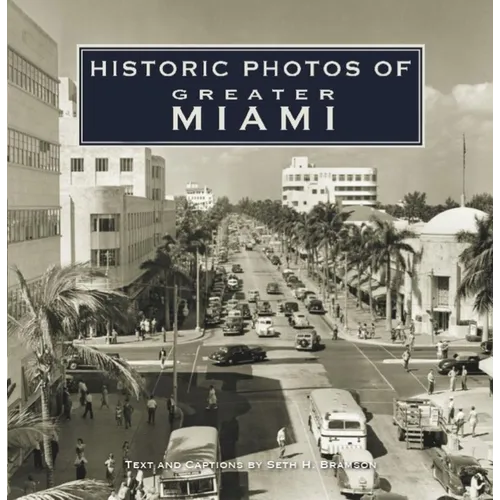 Historic Photos of Greater Miami