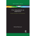 Title Sequences as Paratexts: Narrative Anticipation and Recapitulation - Paperback