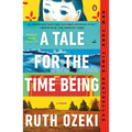 A Tale for the Time Being - Paperback
