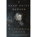 A Half-Built Garden - Paperback