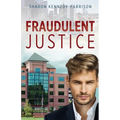 Fraudulent Justice - Paperback