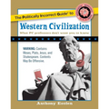 The Politically Incorrect Guide to Western Civilization - Paperback