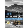 Life Interrupted: Dr. Dua's Survival Guide - Paperback
