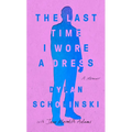 The Last Time I Wore a Dress - Paperback