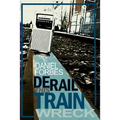 Derail This Train Wreck: Second Edition - Paperback