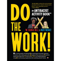 Do the Work!: An Antiracist Activity Book - Paperback