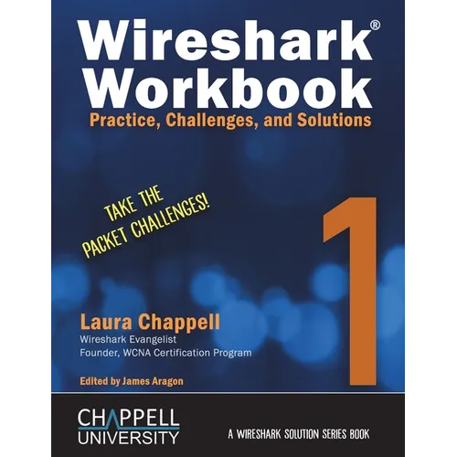 Wireshark Workbook 1: Practice, Challenges, and Solutions - Paperback