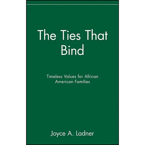 The Ties That Bind: Timeless Values for African American Families - Paperback