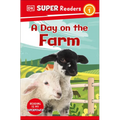 DK Super Readers Level 1 a Day on the Farm - Hardcover
