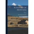 A History of Montana; Volume 3