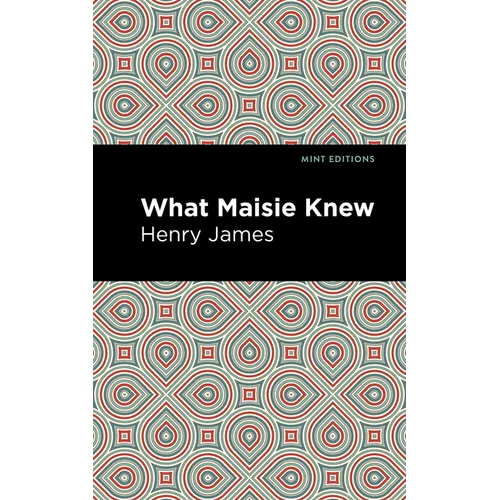 What Maisie Knew - Paperback