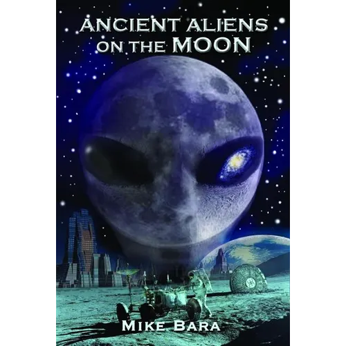 Ancient Aliens on the Moon - Paperback