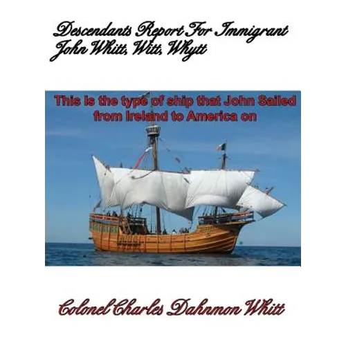 Descendants Report for John Witt, Whitt, Whytt - Hardcover
