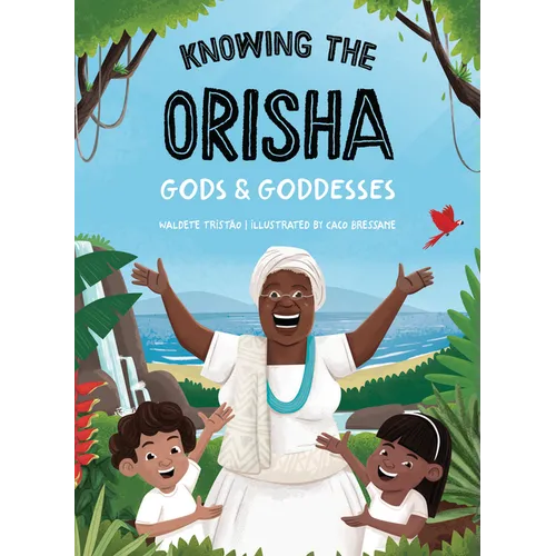 Knowing the Orisha Gods & Goddesses - Paperback
