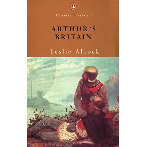 Arthur's Britain: History and Archaeology A D 367-634 - Paperback