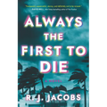 Always the First to Die - Paperback
