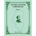 Central Illinois Chronicles, Volume 3