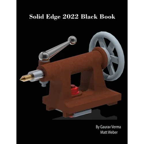 Solid Edge 2022 Black Book - Paperback