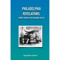 Philadelphia Revelations: Twenty Tours of the Delaware Valley - Paperback