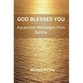 God Blesses You: Ascension Messages from Sanhia - Paperback