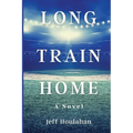 Long Train Home - Paperback
