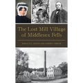 The Lost Mill Village of Middlesex Fells