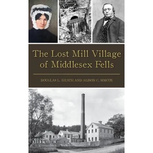 The Lost Mill Village of Middlesex Fells