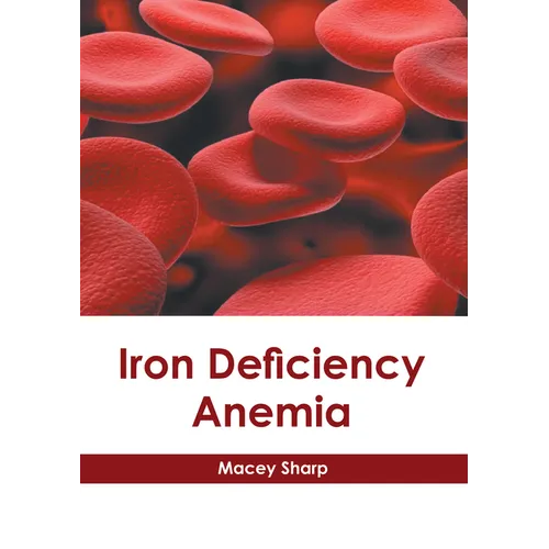 Iron Deficiency Anemia - Hardcover