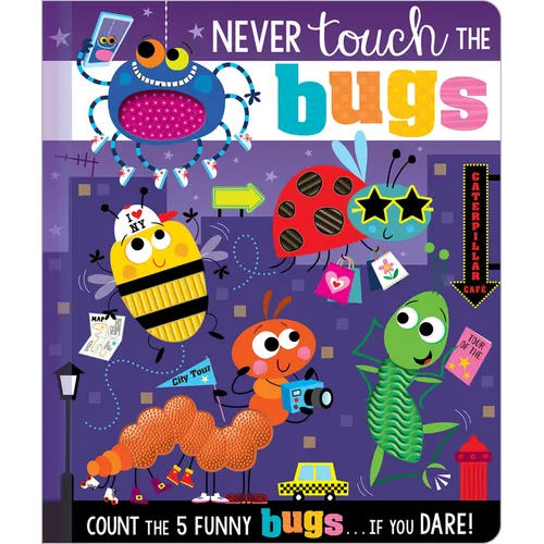 Never Touch the Bugs! - Board Book