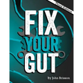 Fix Your Gut: The Definitive Guide to Digestive Disorders - Paperback