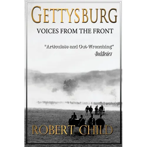 Gettysburg Voices from the Front