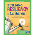Building Resiliency in Children: A Trauma-Informed Activity Guide for Children Volume 2 - Paperback